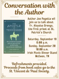 A promotional flyer for a “Conversation with the Author” event featuring the book The Apostle of Tennessee: The Indefatigable Life & Ministry of Father Aloysius Orengo by Joe Pagetta. The left side shows the book cover with a portrait of Father Aloysius Orengo. Event details on the right list two sessions—Saturday, September 19 at 6 p.m. and Sunday, September 20 at 10 a.m.—at the Irish Picnic Dinner Stand in McEwen, Tennessee. Text notes that refreshments will be provided and proceeds from book sales support the St. Vincent de Paul Society.