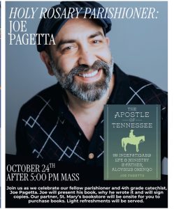 Promotional flyer featuring a large portrait of author and Holy Rosary parishioner Joe Pagetta wearing a dark cap and patterned shirt. Text announces a book presentation and signing on October 24 after the 5:00 p.m. Mass. An image of the book cover, The Apostle of Tennessee: The Indefatigable Life & Ministry of Father Aloysius Orengo, appears at lower right. Additional text states that Pagetta will discuss why he wrote the book and sign copies, with books available for purchase through St. Mary’s bookstore and light refreshments provided.