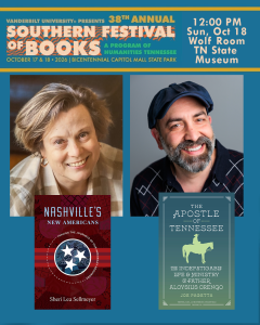 Promotional graphic for a Southern Festival of Books event. Across the top, a blue banner with gold accents displays the festival branding: “Vanderbilt University Presents 38th Annual Southern Festival of Books, a Program of Humanities Tennessee,” with the dates “October 17 & 18, 2026” and location “Bicentennial Capitol Mall State Park.” At right, event details read: “12:00 PM, Sun, Oct 18, Wolf Room, TN State Museum.” Below the banner are two author headshots against a blue background. On the left is a portrait of a person with short light-brown hair wearing a light plaid jacket. On the right is a portrait of a person wearing a dark cap and patterned dark shirt. Beneath each portrait is a book cover. The left book, Nashville’s New Americans by Sheri Lea Sellmeyer, features a red and maroon design with a circular emblem containing three white stars. The right book, The Apostle of Tennessee: The Indefatigable Life & Ministry of Father Aloysius Orengo by Joe Pagetta, features a green cover with an illustration of a rider on horseback. The overall design uses a blue background with gold border lines and highlights the authors and their books as part of the festival program.